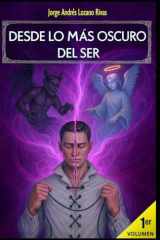 DESDE LO MÁS OSCURO DEL SER I: Volumen 1 - Versión Mejorada cover image
