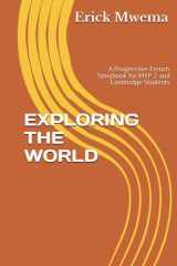 EXPLORING THE WORLD: A Progressive French Storybook for MYP 2 and Cambridge Students (French Edition) cover image