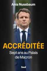 Accréditée - Sept ans au palais de Macron cover image
