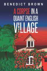 A Corpse in a Quaint English Village (The Izzy Palmer Mysteries) cover image