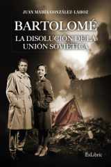 Bartolomé. La disolución de la Unión Soviética cover image
