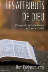 Le Attributs de Dieu: Comprendre qui est vraiment le Dieu de la Bible (French Edition) cover image