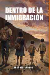 Dentro De La Inmigracion (Spanish Edition) cover image