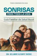 SONRISAS PARA TODA LA VIDA: Guía familiar de salud bucal (Spanish Edition) cover image