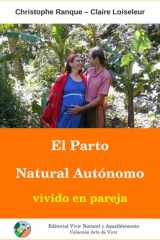 El Parto Natural Autónomo vivido en pareja: Nuestro camino para acoger a once niños en Paz, Respeto y Amor cover image