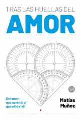 Tras las huellas del amor Del amor que aprendí al que elijo vivir cover image