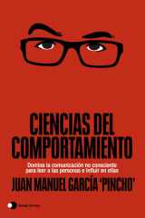 Ciencias del comportamiento: Domina la comunicación no consciente para leer a las personas e influir en ellas cover image
