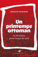 Un printemps ottoman - La révolution jeune-turque de 1908 cover image