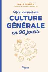 Mon carnet de culture générale en 90 jours cover image