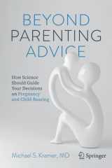 Beyond Parenting Advice How Science Should Guide Your Decisions on Pregnancy and Child-Rearing cover image
