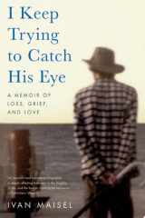 I Keep Trying to Catch His Eye cover image