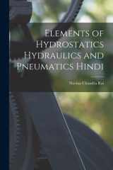 Elements of Hydrostatics Hydraulics and pneumatics Hindi cover image
