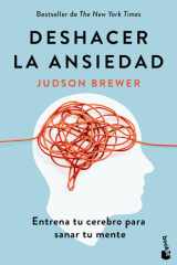 Deshacer la ansiedad: Entrena tu cerebro para sanar tu mente cover image