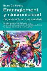 Entanglement y sincronicidad. Segunda edición muy ampliada: La sincronicidad de Carl Jung y las sorprendentes propiedades de la física cuántica. La ... Del Medico en español.) (Spanish Edition) cover image