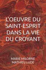 L'oeuvre du Saint-Esprit dans la vie du croyant: Conseils inspirés d'une vie contrôlée par le Saint-Esprit (French Edition) cover image