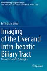 Imaging of the Liver and Intra-hepatic Biliary Tract Volume 2: Tumoral Pathologies cover image