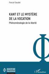 Kant et le mystère de la vocation - Phénoménologie de la liberté cover image