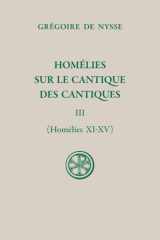 Homélies sur le Cantique des Cantiques - Tome III (Homélies XI-XV) cover image