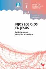 GALILEA. Módulo 2. Fijos los ojos en Jesús. Acompañante: Cristología para discípulos misioneros cover image