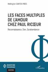 Les faces multiples de l'amour chez Paul Ricoeur - Reconnaissance, Don, Surabondance cover image