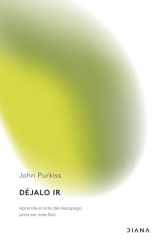 Déjalo ir: Aprende el arte del desapego para ser más feliz cover image