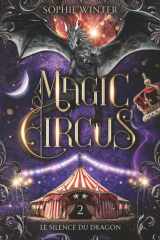 Magic Circus: Tome 2 - Le silence du dragon (French Edition) cover image