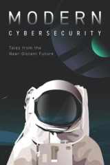 Modern Cybersecurity Tales from the Near-Distant Future cover image