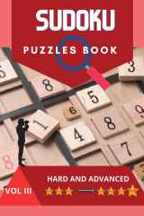 Sudoku Puzzle Book A Challenging Sudoku Book with Puzzles and Solutions Hard and Advanced, Very Fun and Educational. cover image