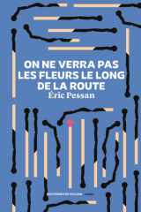 On ne verra pas les fleurs le long de la route cover image
