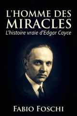 L'homme des miracles: L'histoire vraie d'Edgar Cayce (French Edition) cover image