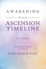 Awakening Entering the Ascension Timeline of the Golden Age cover image
