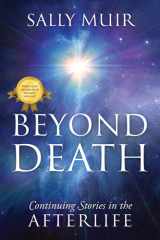 Beyond Death Continuing Stories in the Afterlife cover image