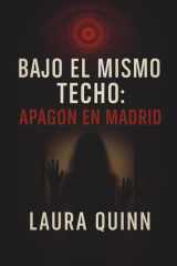 Bajo el mismo techo: Apagón en Madrid – Thriller Erótico de Suspenso y Romance Lésbico Prohibido: Una novela lésbica de misterio, deseo y suspenso en ... peligro une a dos mujeres. (Spanish Edition) cover image