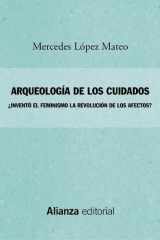 Arqueología de los cuidados ¿Inventó el feminismo la revolución de los afectos? cover image