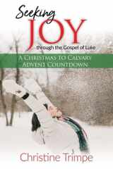 Seeking Joy Through the Gospel of Luke A Christmas to Calvary Advent Countdown cover image