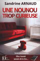 Une nounou trop curieuse (Thrillers psychologiques domestiques) (French Edition) cover image