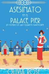 Asesinato en el Palace Pier: Un misterio acogedor de los años 20 (Un Misterio De Lady Elizabeth Hawthorne) cover image