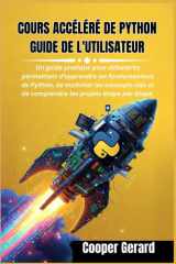 COURS ACCÉLÉRÉ DE PYTHON GUIDE DE L'UTILISATEUR 2026 (French Edition) cover image