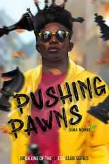 Pushing Pawns The Chess Club Book One cover image