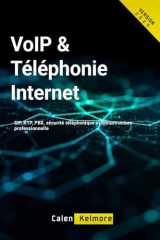 VoIP & Téléphonie Internet: SIP, RTP, PBX, sécurité téléphonique et infrastructure professionnelle (French Edition) cover image