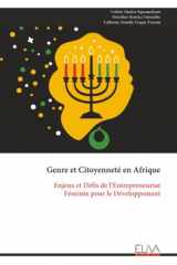 Genre et Citoyenneté en Afrique: Enjeux et Défis de l’Entrepreneuriat Féminin pour le Développement (French Edition) cover image