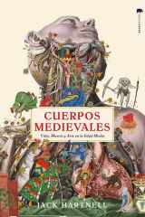 Cuerpos Medievales: Vida, Muerte y Arte en la Edad Media cover image