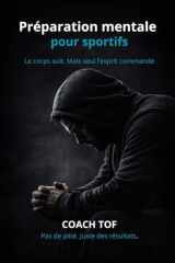 Préparation mentale: Discipline, focus et résilience pour tenir quand ça devient dur. (French Edition) cover image