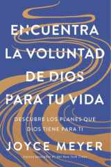Encuentra la voluntad de Dios para tu vida Descubre los planes que Dios tiene para ti / Finding God's Will for Your Life cover image