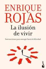 La ilusión de vivir: Instrucciones para navegar hacia la felicidad cover image