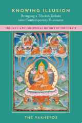 Knowing Illusion: Bringing a Tibetan Debate into Contemporary Discourse cover image