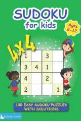 Sudoku for Kids 8-12: 100 easy 4x4 sudoku puzzles for kids and beginners, includes solutions cover image