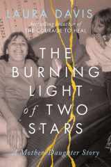 The Burning Light of Two Stars A Mother-Daughter Story cover image