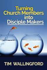 Turning Church Members Into Disciple Makers cover image