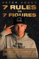7 Rules to 7 Figures The Entrepreneur's Playbook to Freedom, Family, and Fortune cover image